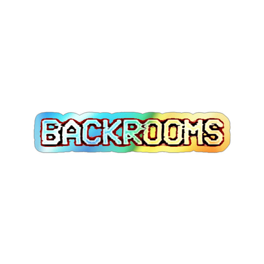 Holographic "BACKROOMS" Stickers
